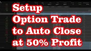 Simple Setup Option Trade and Auto Close at 50% Profit on Tastyworks