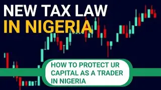 The new tax law way forwards for p2p & fx traders in Nigeria 2026