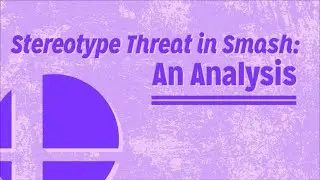 Stereotype Threat in Smash: An Analysis