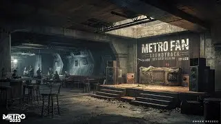 Metro 2033: Saint-Petersburg AI Fan SoundTrack - 