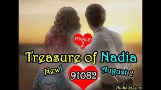 AUGUST 2* TREASURE OF NADIA *GRAND FINALE!* v91082 ❤️ WALKTHROUGH!