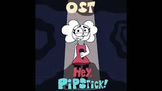 Hey, Pipstick! Ost: Kitten Cat Lounge