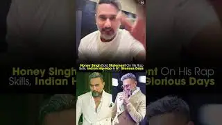 Honey Singh Bold Statement On DHH, Rap Skills, & 51 Glorious Days #honeysingh #lalpari #gloriousDays