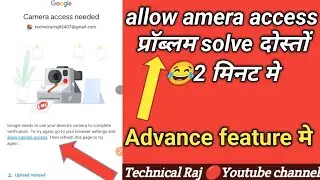 Youtube video verification camera problem | allow camera access | camera issue | video verification
