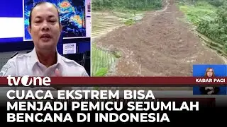 Cuaca Ekstrem dan Bencana Melanda Wilayah di Indonesia, Apa yang Sebenarnya Terjadi? | tvOne