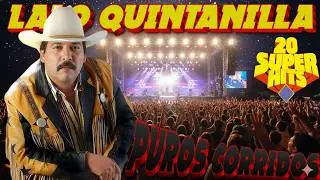 Lalo Quintanilla 20 Súper Éxitos - Puros Corridos Pesados