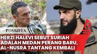 Herzi Halevi Sebut Front Suriah Medan Perang, Al-Nusra Nyatakan Siap Serang Israel