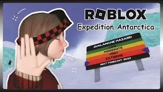 Roblox Expedition Antarctica | AVALANCHE HAZARD