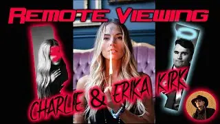 REMOTE VIEWING CHARLIE & ERIKA KIRK (Viewer Elizabeth April Reaction) 