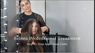 How to Apply the Selora Professional Hair TreatmentStep-by-Step Salon Guide