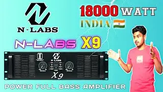 N-Labs X9 Amplifier Price And Review || Habe Watts Bass Amplifier / @DJWEBPRODUCTION