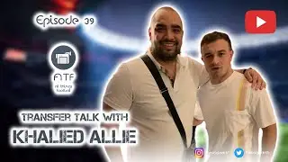 Episode 39 - Transfer Talk with Football Agent Khalied Allie