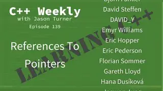 C++ Weekly - Ep 139 - References To Pointers