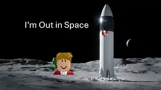I'm out in Space