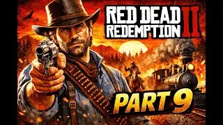 Red Dead Redemption 2 Part 9
