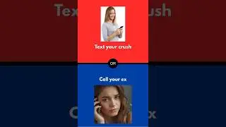 Text your crush OR Call your ex? 💔📲 #shorts #quiz #wouldyourather