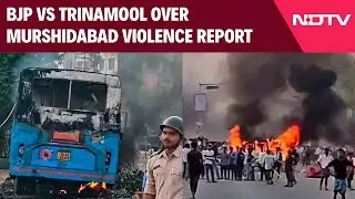 Anti Waqf Protests  | BJP vs Trinamool Over Murshidabad Violence Report