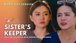 Sister’s Keeper feat. Arra San Agustin, Yasser Marta, and Jenzel Angeles (Movie Cut) | Tadhana