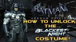 Batman Arkham Origins: How to Unlock the Blackest Night Batman Skin!!!