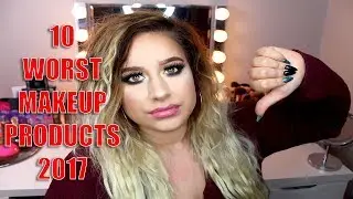 10 Worst Makeup Products 2017