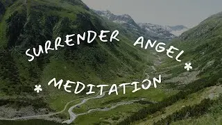 Surrender Angel Meditation