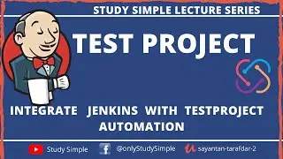 How to Integrate Jenkins With TestProject Automation | TestProject Automation Tool | StudySimple