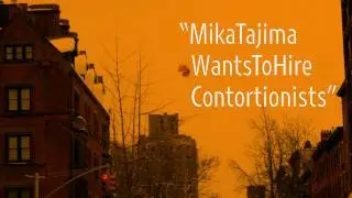 Mika Tajima Wants to Hire Contortionists | 
