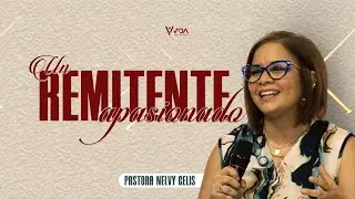 Un Remitente Apasionado - Pastora Nelvy Celis (Vida Church Maracay)