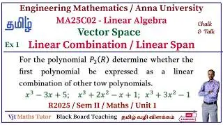 Linear Combination | Span | Vector Space | MA25C02 | Linear Algebra | Solved Problem 1 | Tamil