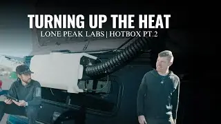 Lone Peak Labs | Hotbox Update Pt. 2