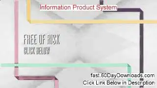 Information Product System review and free of risk download