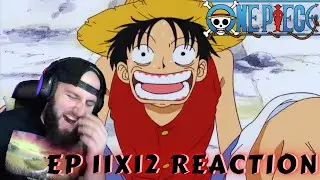 ONE PIECE EP 11 & 12 REACTION 