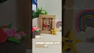 Alphabet quilling art series, part 2 