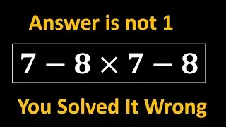 Almost Everyone Gets This Simple Math Wrong — Can You?