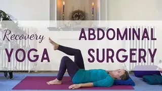 25 Mins Post Op Yoga for Gentle Strengthening | Yoga for After Abdominal Surgery | Yoga with Joy