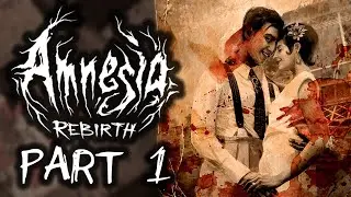 Amnesia: Rebirth &ndash; Part 1 | INTO THE DARKNESS | Gameplay Walkthrough [PC PS4]