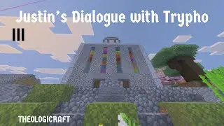 Justin&rsquo;s Dialogue with Trypho Part III - Theologicraft