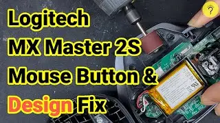 Mouse Button Repair & Design Fix for the Logitech MX Master 2S