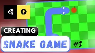 Creating SNAKE GAME In Unity with BOLT (NO CODING!) #3