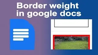 How to change or Increase Border Width in google docs