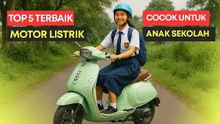 5 Rekomendasi MOTOR LISTRIK Terbaik Untuk Anak Sekolah!