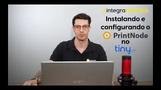 Aprenda a configurar o PRINT NODE no seu TINY ERP!