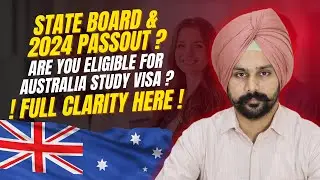 State Board & 2024 Passouts &ndash; Are You Eligible for Australia Study Visa? | Jaspreet Deol