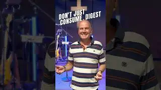 Don't just consume, digest