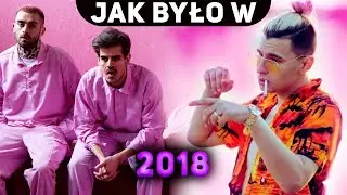 JAK BYŁO W 2018 ROKU - POLSKI RAP/TRAP