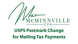 Tax Payment Alert: USPS Postmark Rule Update Has Major Consequences