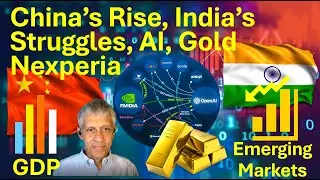 China's Rise, India's Struggles, Emerging Markets, Gold, AI, Nexperia | Jayant Bhandari Unfiltered
