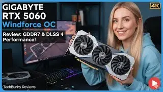 GIGABYTE RTX 5060 Windforce OC Review: GDDR7 & DLSS 4 Performance!