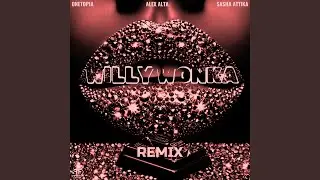 Willy Wonka (Remix)
