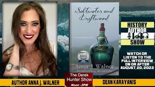 Anna J. Walner, Saltwater & Driftwood, with Dean Guest Hosting the Derek Hunter Show